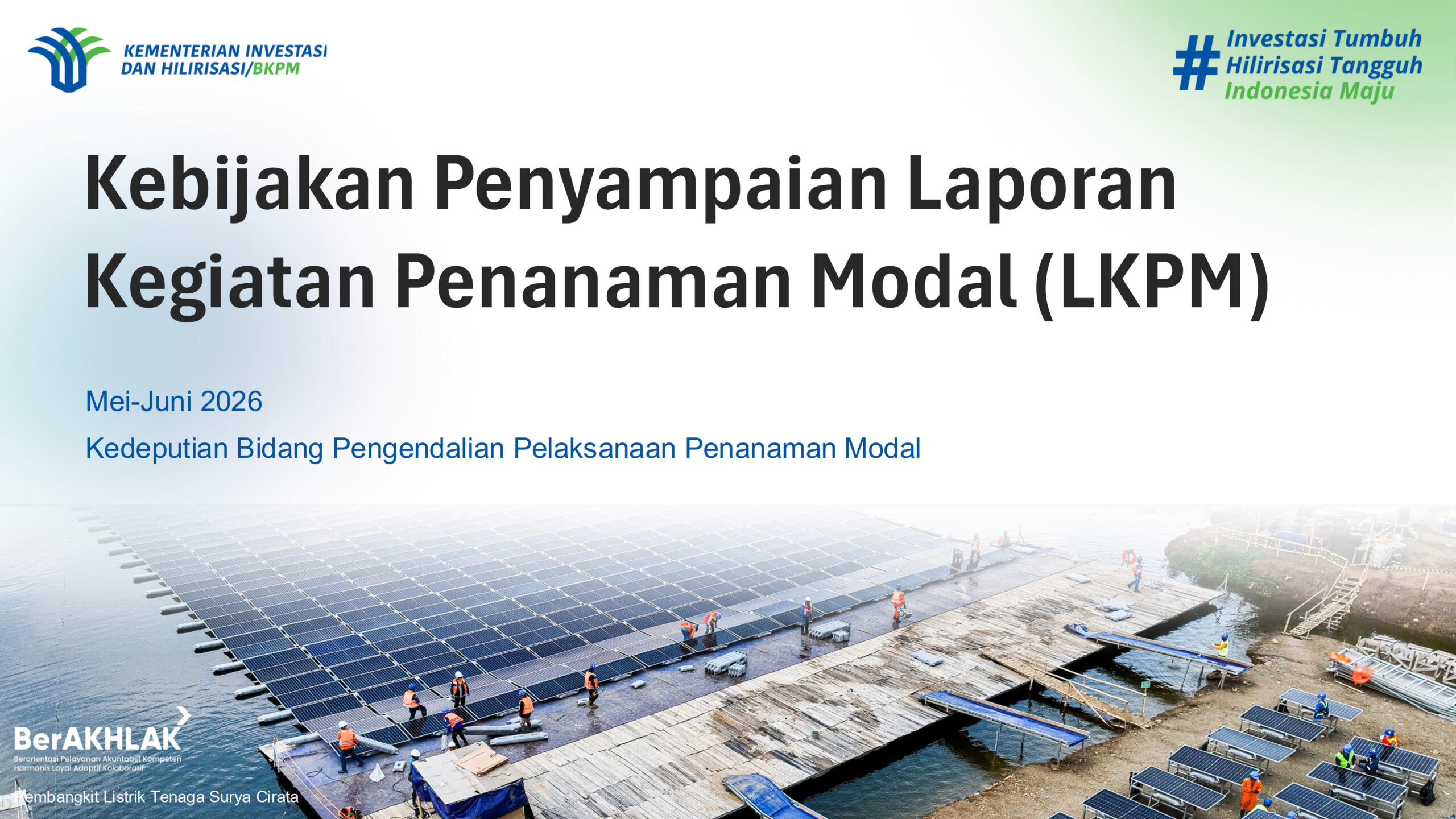 Kebijakan Penyampaian Laporan Kegiatan Penanaman Modal LKPM Triwulan II 2026